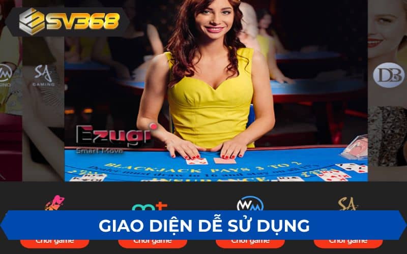 Giao diện casino SV368 dễ sử dụng Giao diện casino SV368 dễ sử dụng