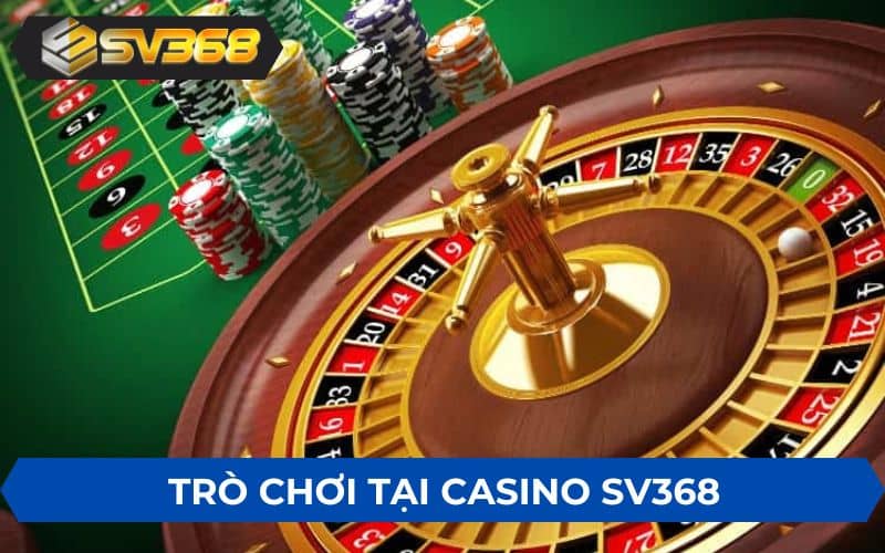 Những trò chơi casino trực tuyến được yêu thích tại SV368 Những trò chơi casino trực tuyến được yêu thích tại SV368